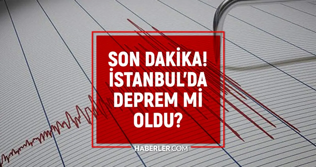 istanbulda deprem mi oldu son dakika 13 ekim istanbulda az once nerede deprem oldu UJIaVNEv.jpg